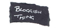 bloggish things